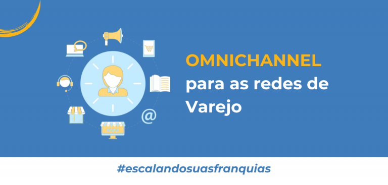 OMNICHANNEL para as redes de Varejos